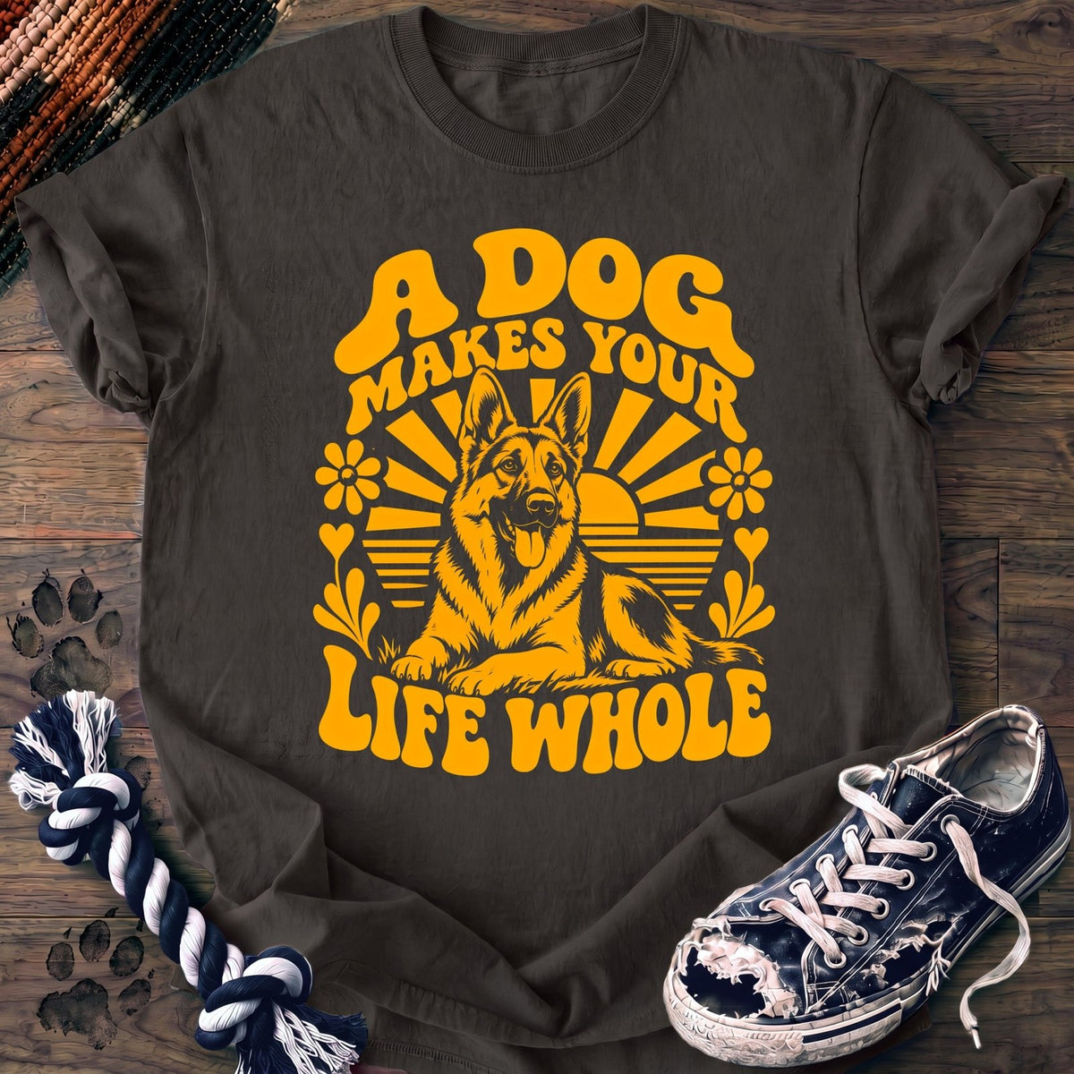 A Dog Makes Your Life Whole - German Shepherd - PAWSSION CLUB