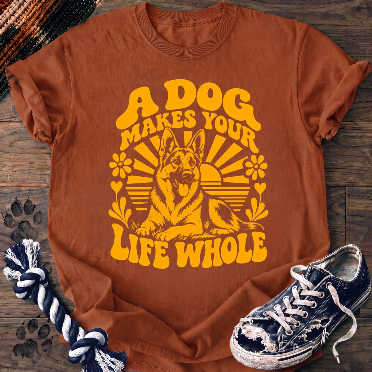 A Dog Makes Your Life Whole - German Shepherd - PAWSSION CLUB