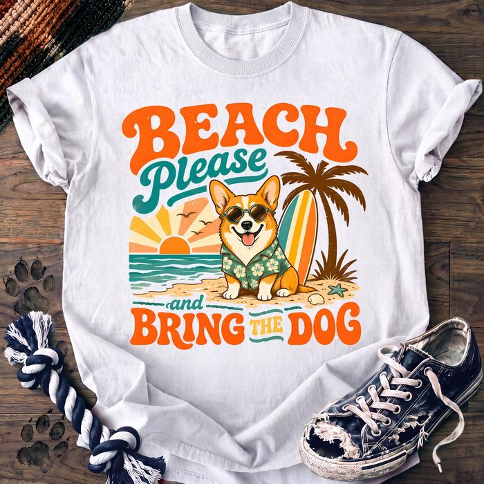 Beach Please And Bring The Dog - Corgi - PAWSSION CLUB