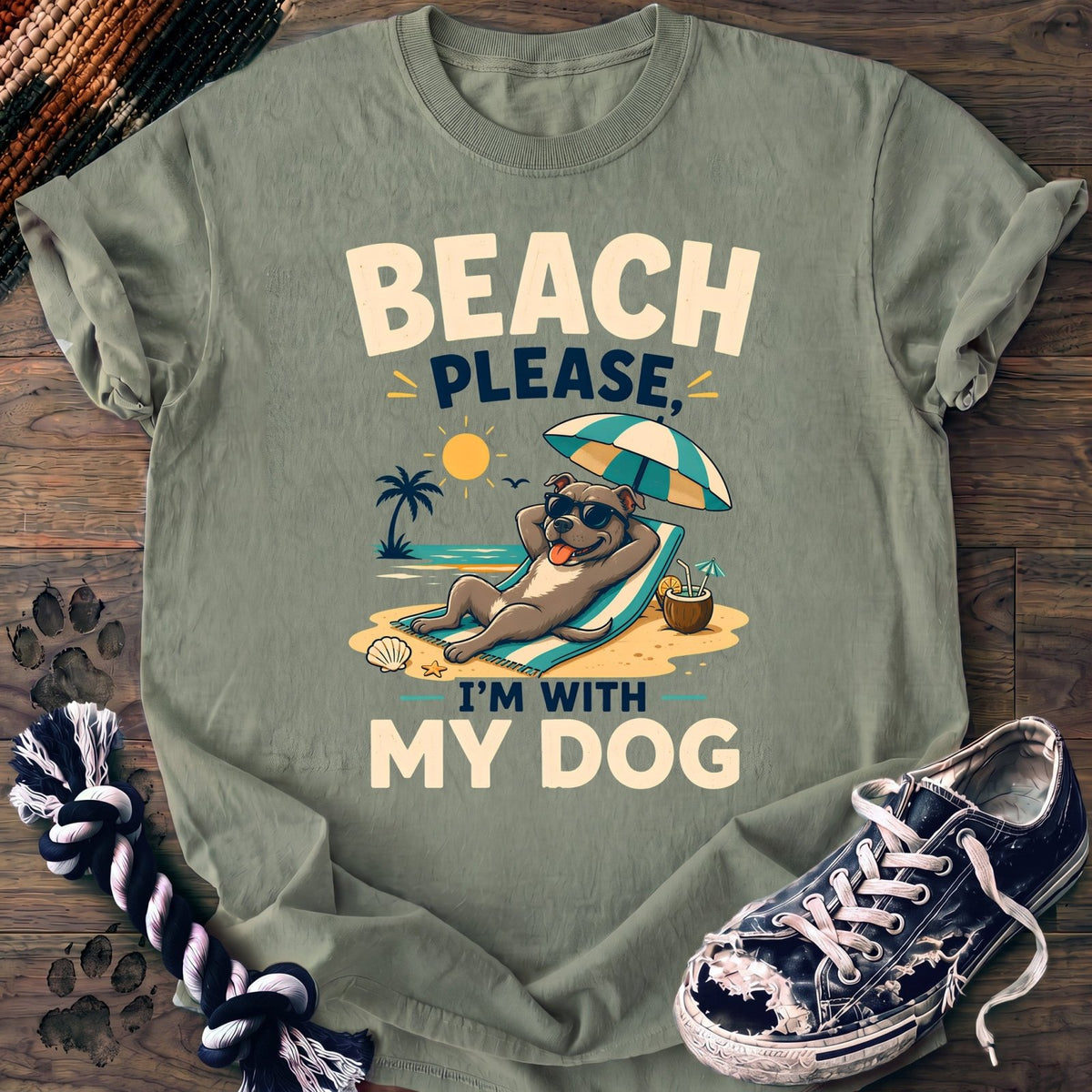 Beach Please Im With My Dog - Pitbull - PAWSSION CLUB