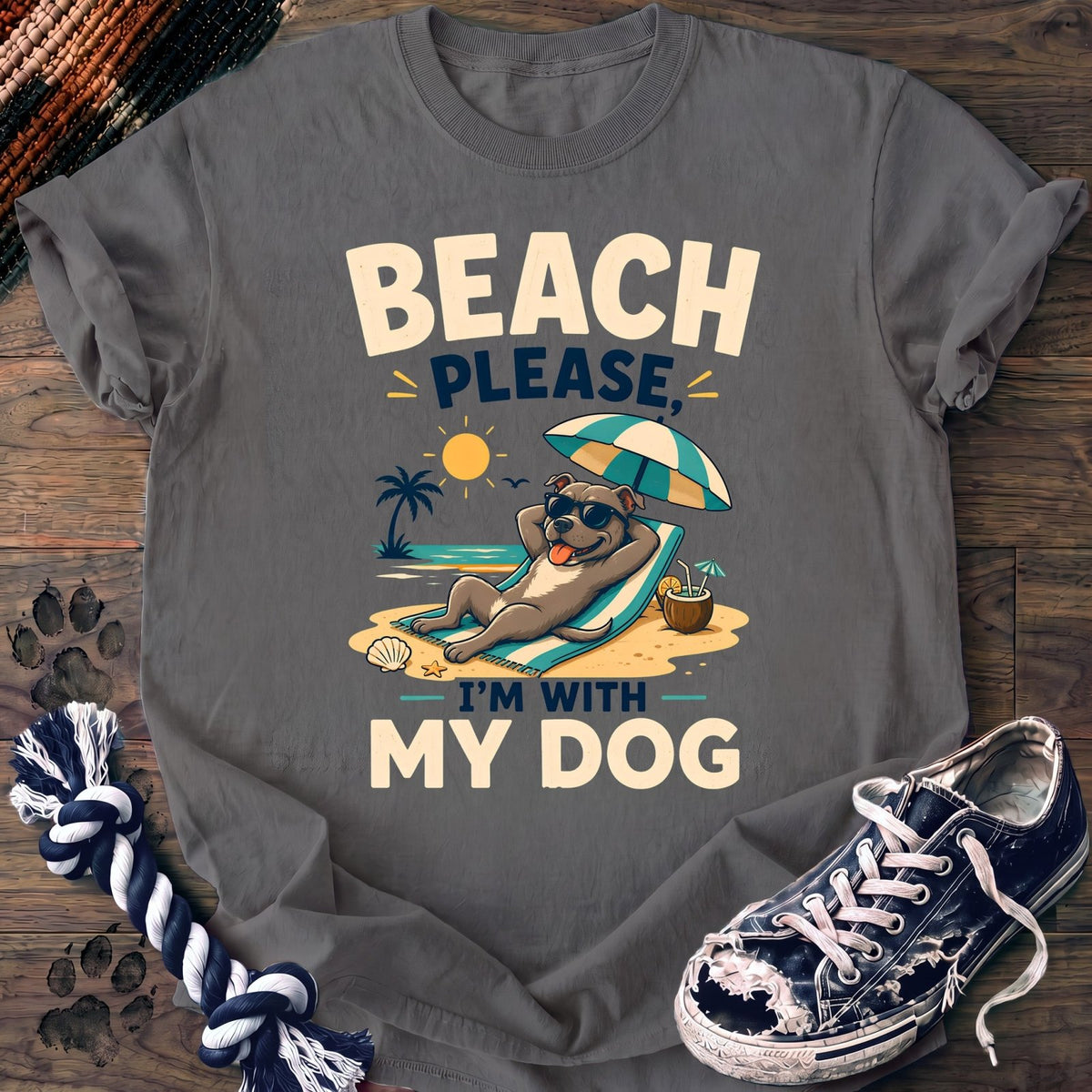 Beach Please Im With My Dog - Pitbull - PAWSSION CLUB