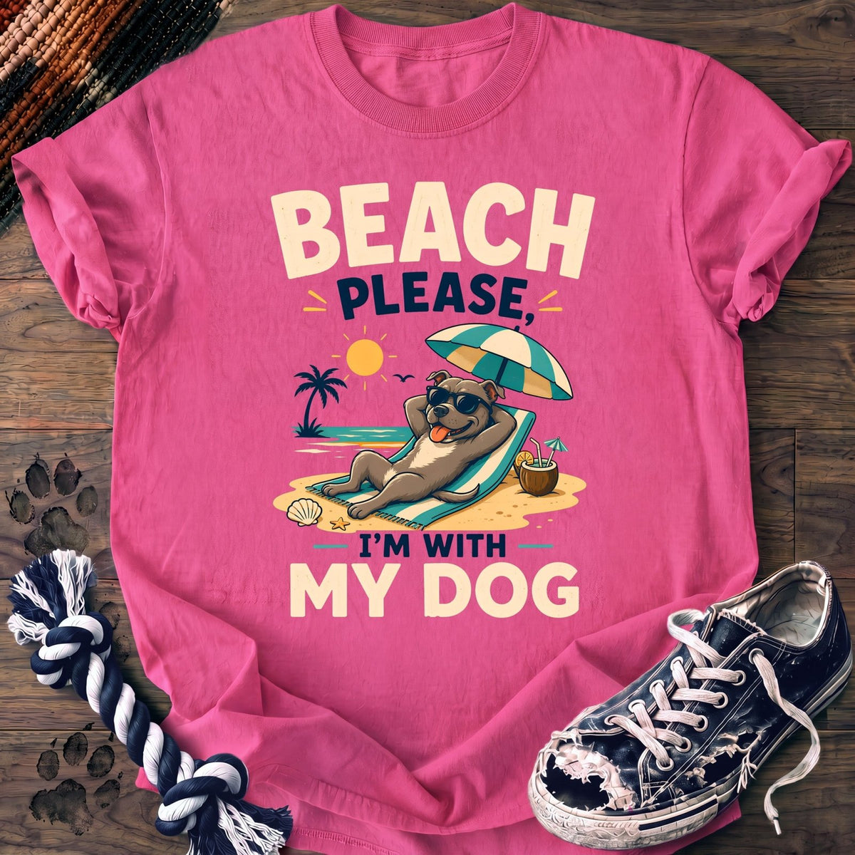 Beach Please Im With My Dog - Pitbull - PAWSSION CLUB