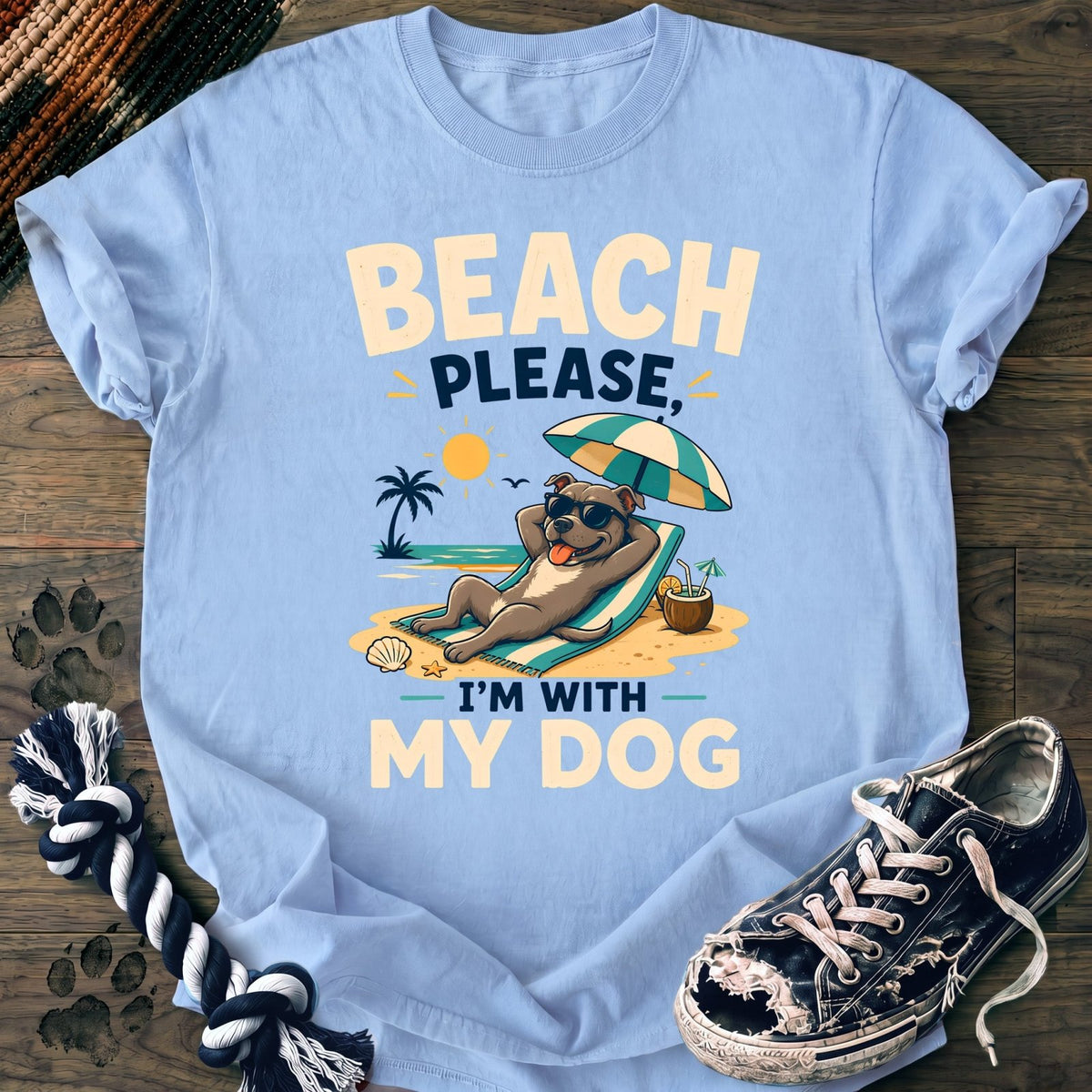 Beach Please Im With My Dog - Pitbull - PAWSSION CLUB