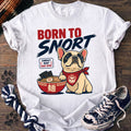 Born To Snort - French Bulldog - PAWSSION CLUB