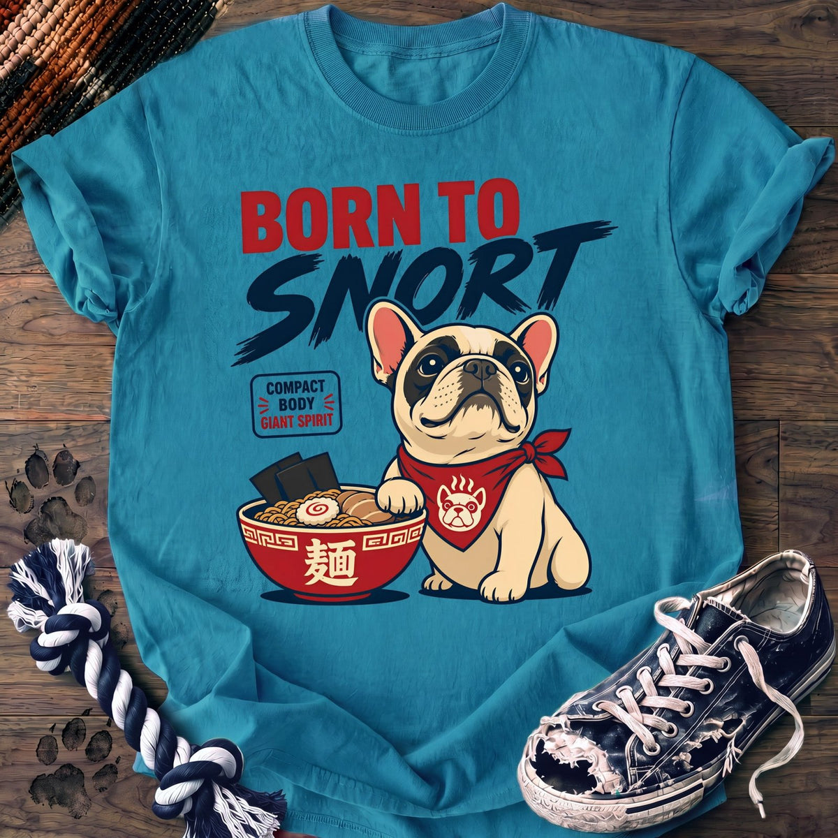 Born To Snort - French Bulldog - PAWSSION CLUB