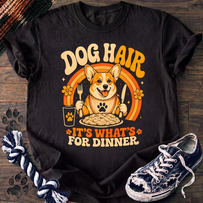Dog Hair Its Whats For Dinner - Corgi - PAWSSION CLUB