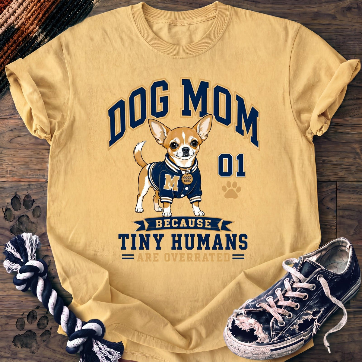 Dog Mom Because Tiny Humans Are Overrated - Chihuahua - PAWSSION CLUB