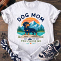Dog Mom Est The Day You Chose Me - Dachshund - PAWSSION CLUB