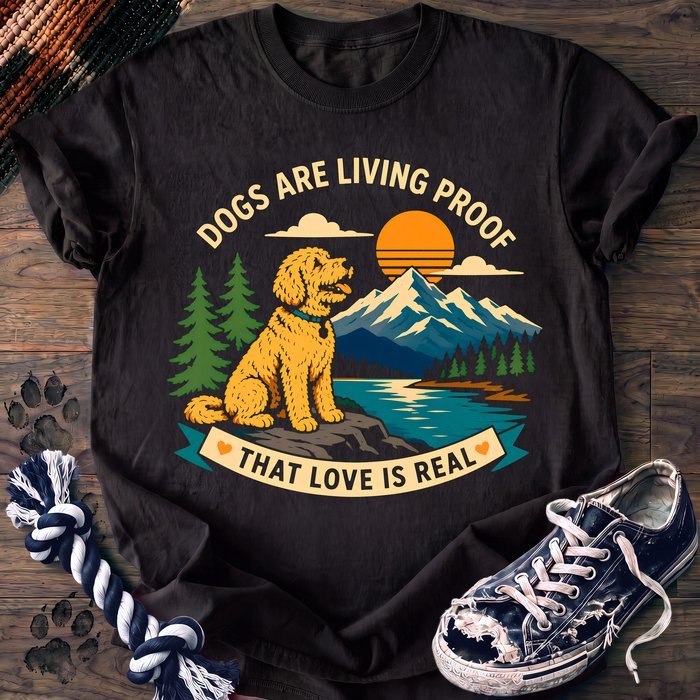 Dogs Are Living Proof That Love Is Real - Goldendoodle - PAWSSION CLUB