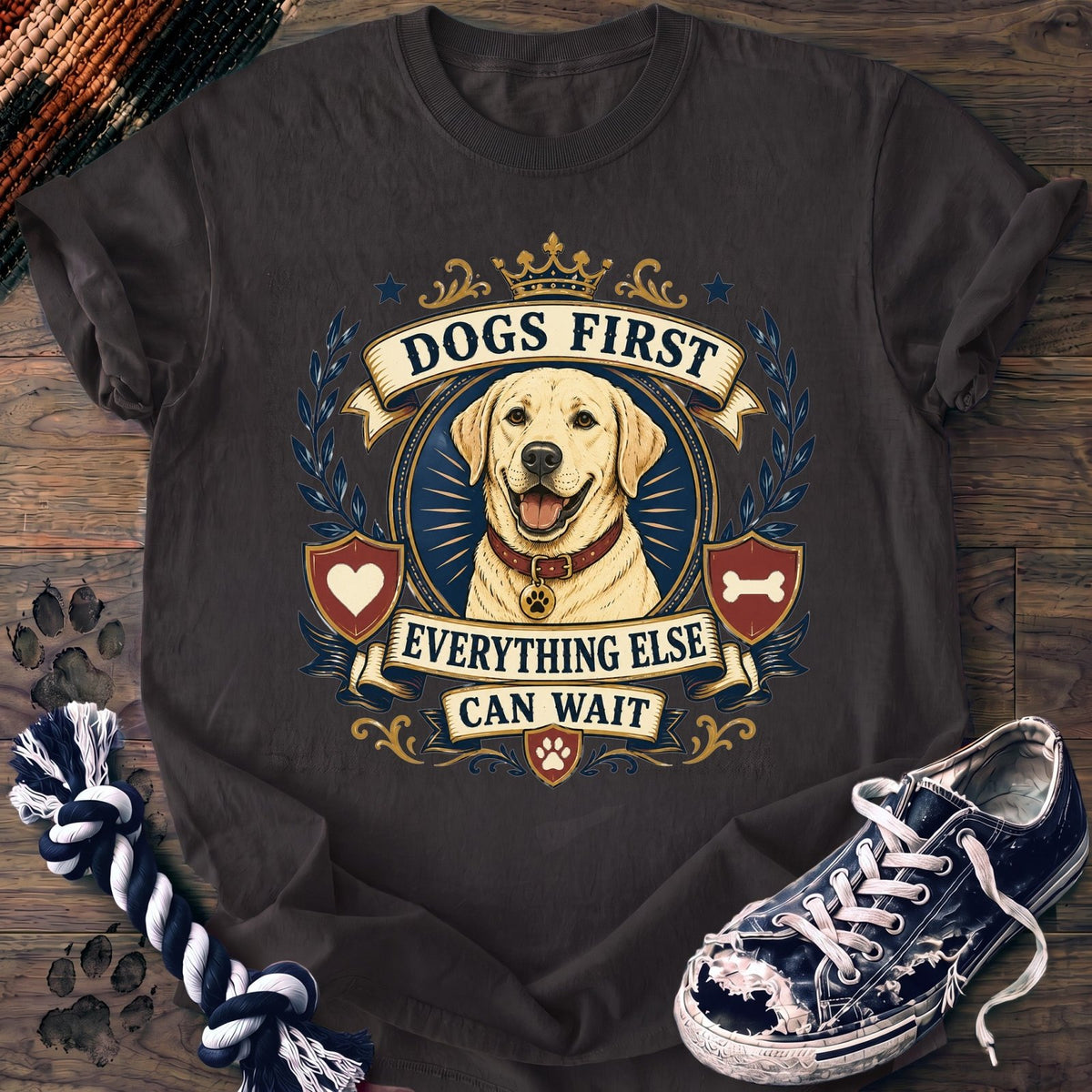 Dogs First Everything Else Can Wait - Labrador Retriever - PAWSSION CLUB