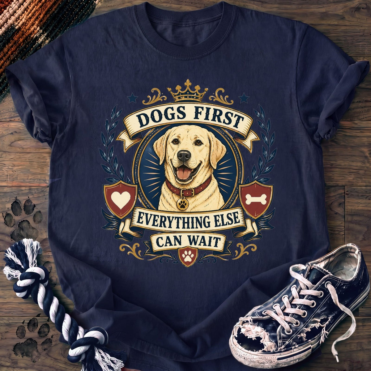 Dogs First Everything Else Can Wait - Labrador Retriever - PAWSSION CLUB