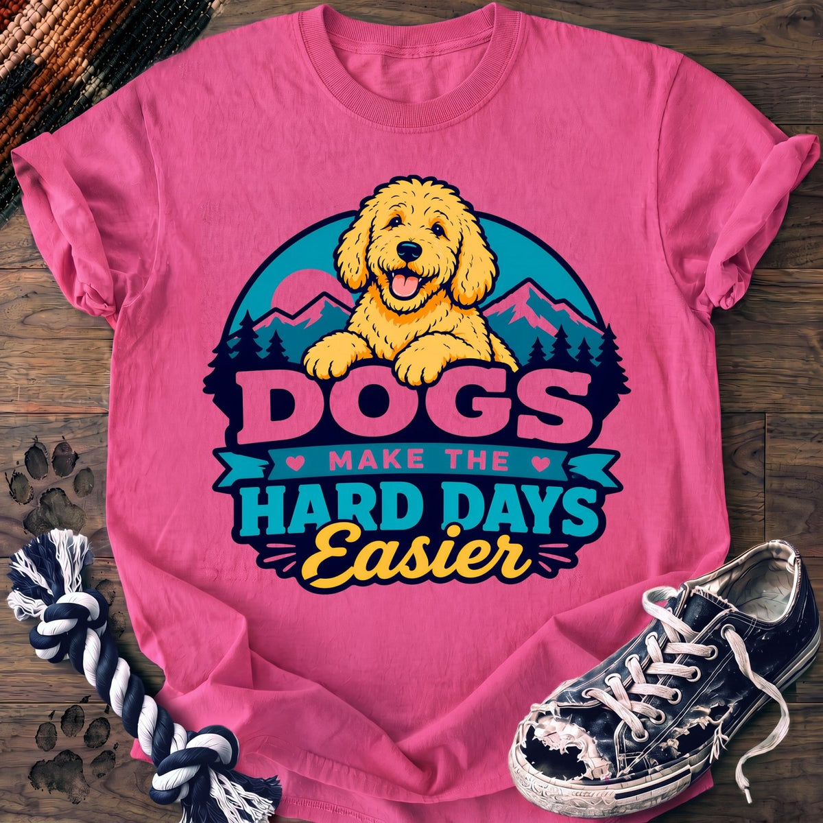 Dogs Make The Hard Days Easier - Goldendoodle - PAWSSION CLUB