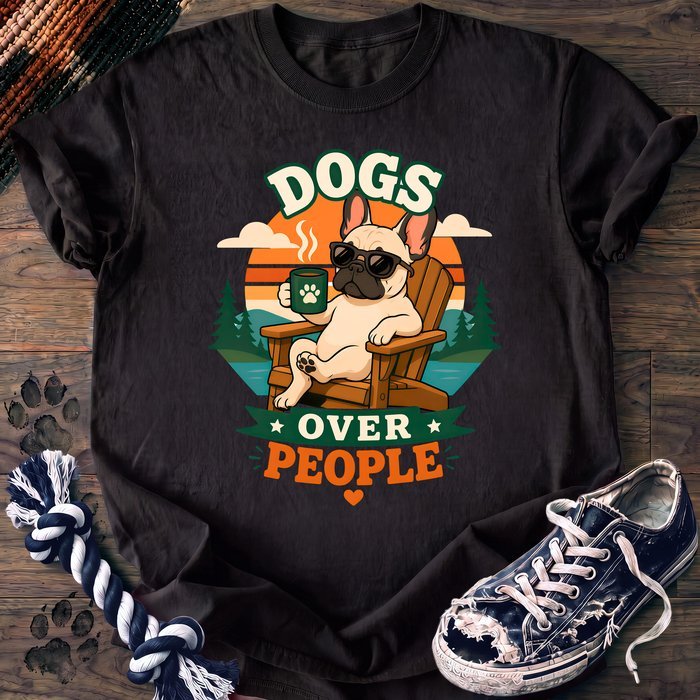 Dogs Over Peole - French Bulldog - PAWSSION CLUB