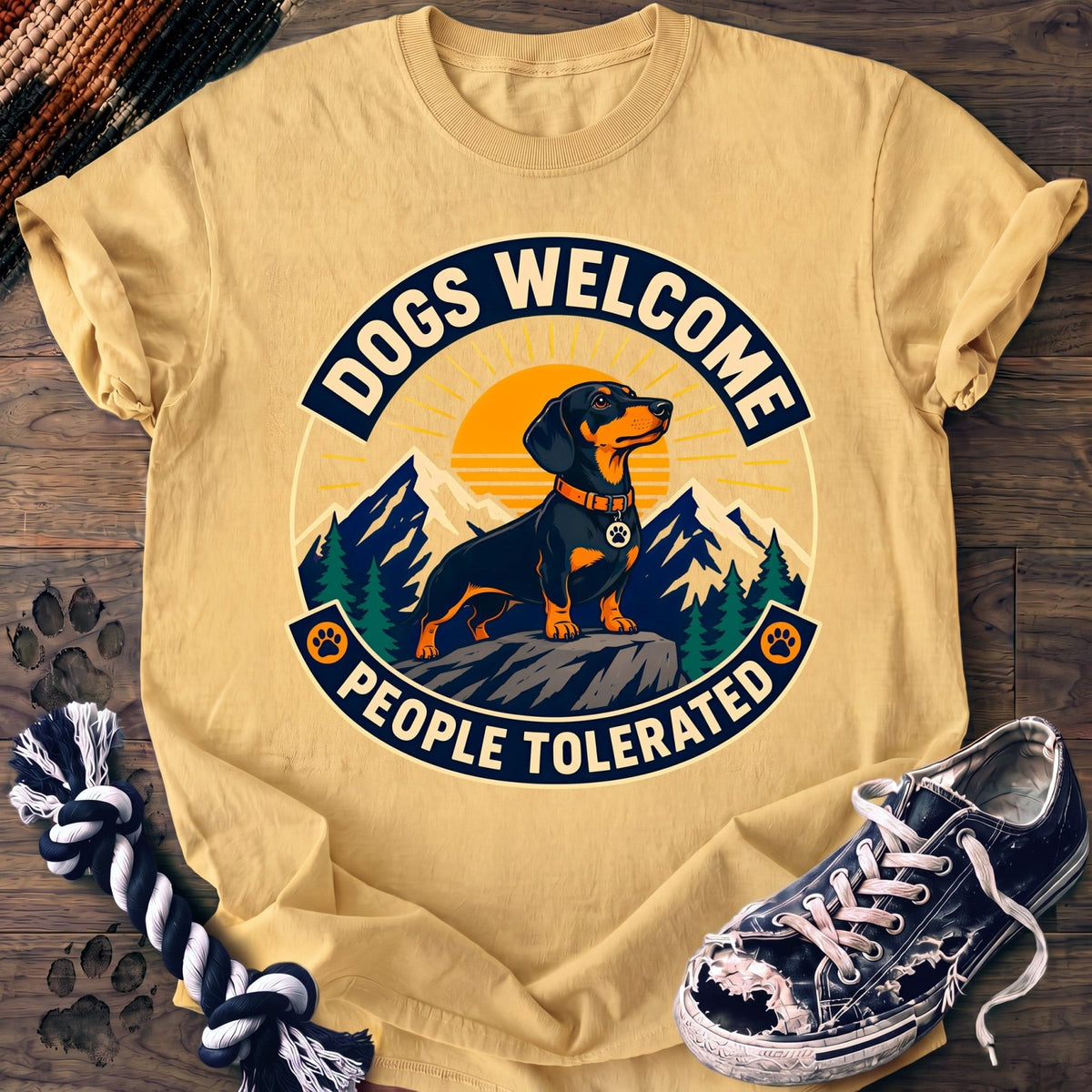 Dogs Welcome People Tolerated - Dachshund - PAWSSION CLUB