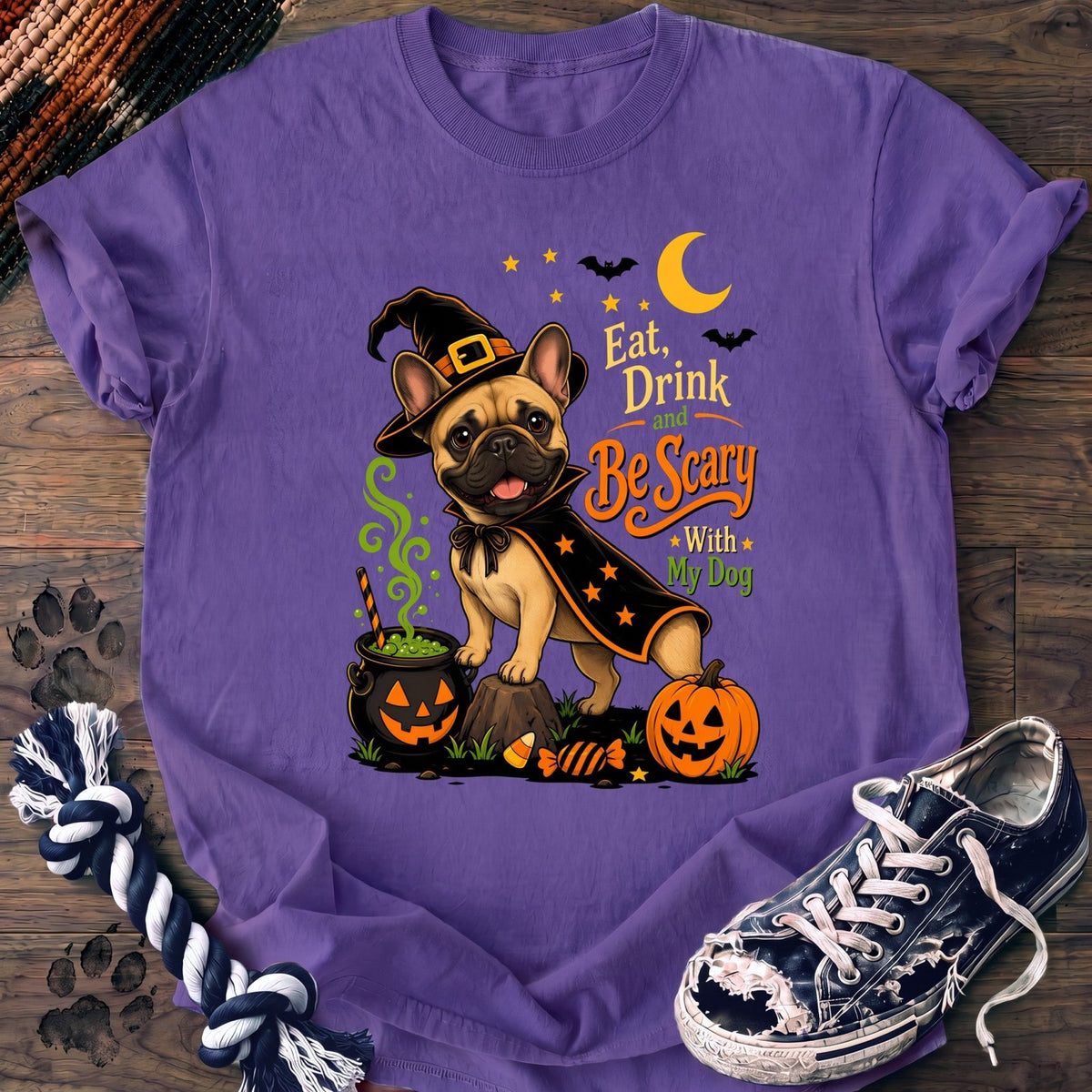 Eat Drink And Be Scary With My Dog - French Bulldog - PAWSSION CLUB