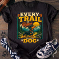 Every Trail Is Better With A Dog - Dachshund - PAWSSION CLUB