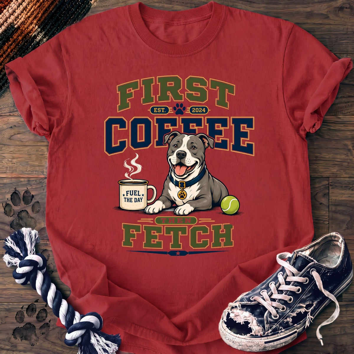 First Coffee Then Fetch - Pitbull - PAWSSION CLUB