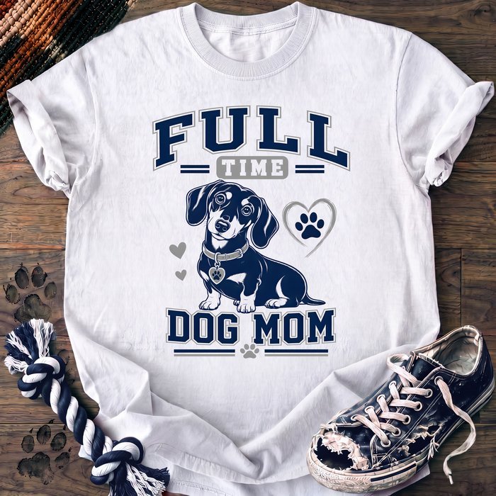 Full Time Dog Mom - Dachshund - PAWSSION CLUB