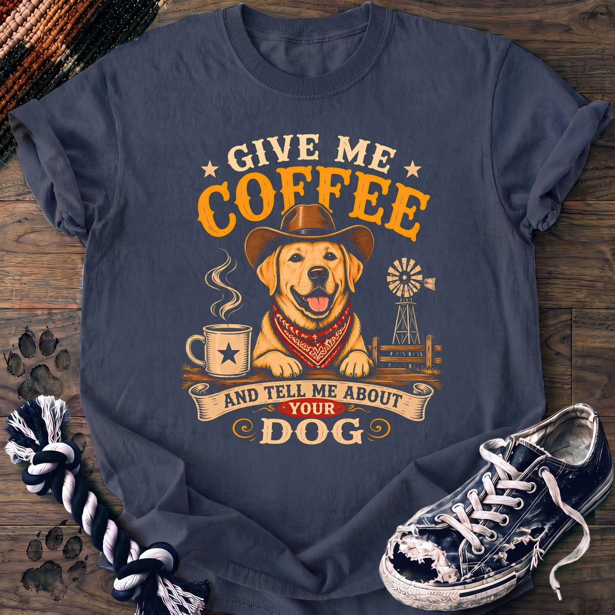 Give Me Coffee And Tell Me About Your Dog - Labrador Retriever - PAWSSION CLUB