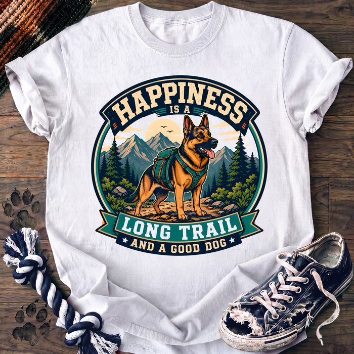 Happiness Is A Long Trail And A Good Dog - German Shepherd - PAWSSION CLUB