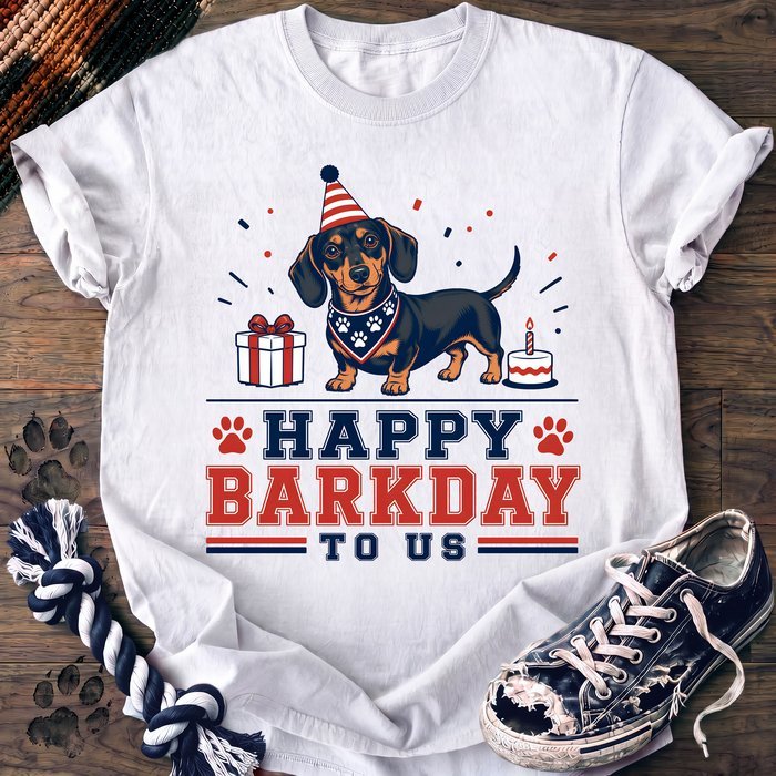 Happy Barkday To Us - Dachshund - PAWSSION CLUB