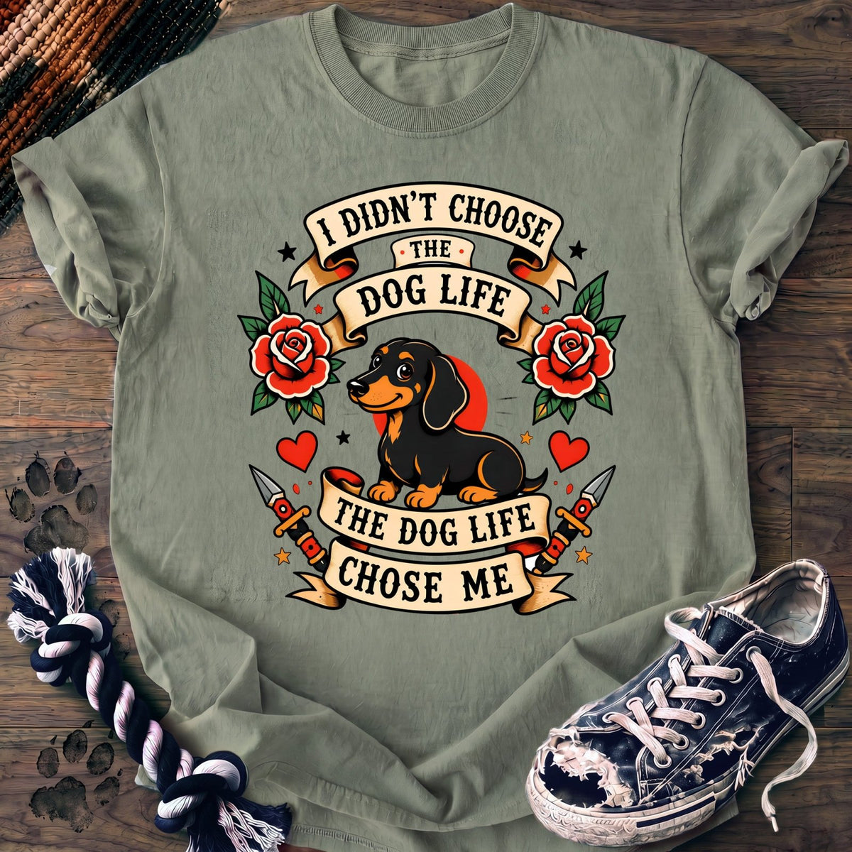 I Didnt Choose The Dog Life The Dog Life Chose Me - Dachshund - PAWSSION CLUB