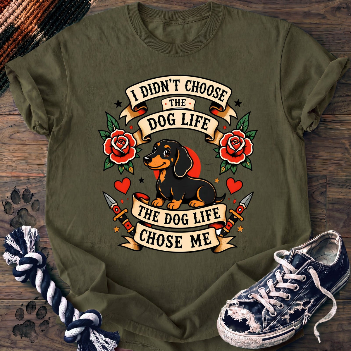 I Didnt Choose The Dog Life The Dog Life Chose Me - Dachshund - PAWSSION CLUB