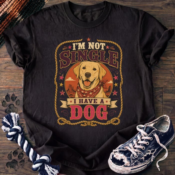 Im Not Single I Have A Dog - Labrador Retriever - PAWSSION CLUB