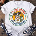 In Dog Beers Ive Only Had One - Mixed Breed - PAWSSION CLUB