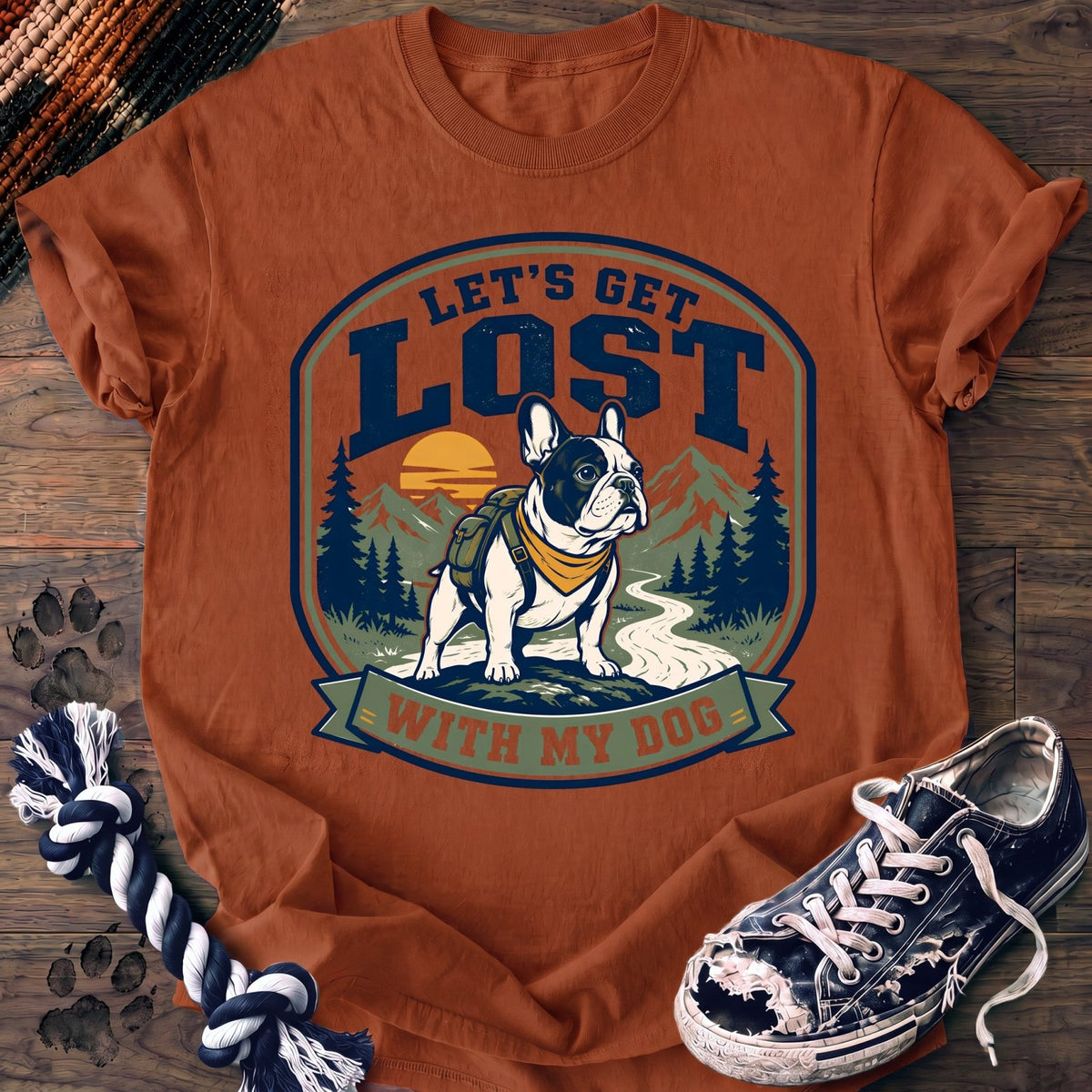 Lets Get Lost With My Dog - French Bulldog - PAWSSION CLUB