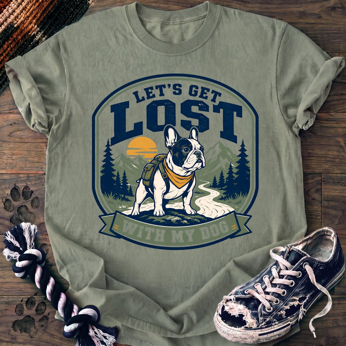 Lets Get Lost With My Dog - French Bulldog - PAWSSION CLUB