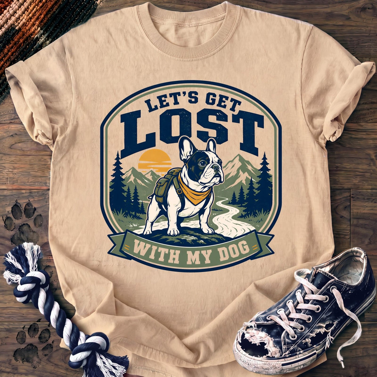 Lets Get Lost With My Dog - French Bulldog - PAWSSION CLUB