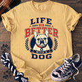 Life Is Better With A Dog - French Bulldog - PAWSSION CLUB