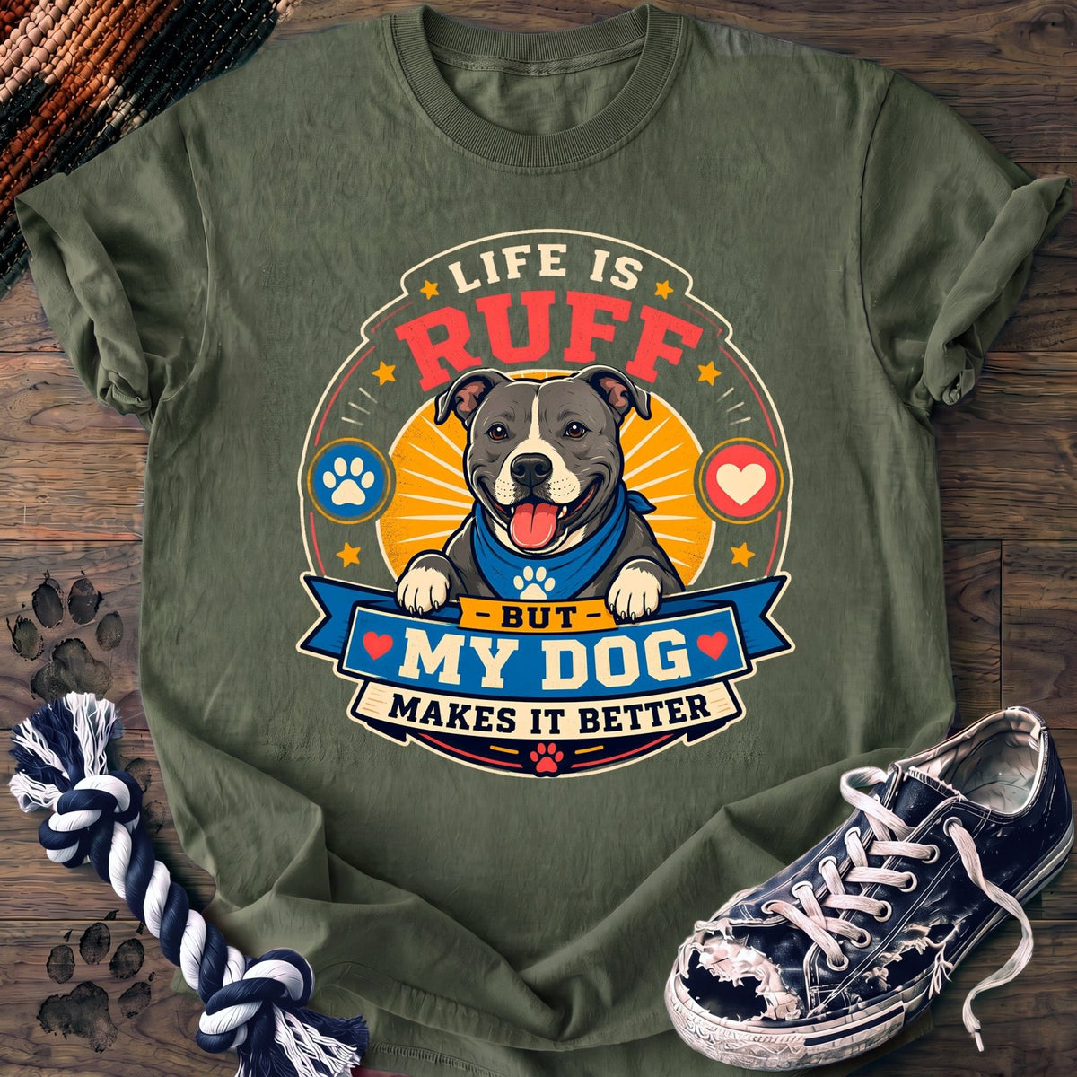 Life Is Ruff But With My Dog Makes It Better - Pitbull - PAWSSION CLUB