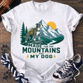 Made For The Mountains And My Dog - Pitbull - PAWSSION CLUB