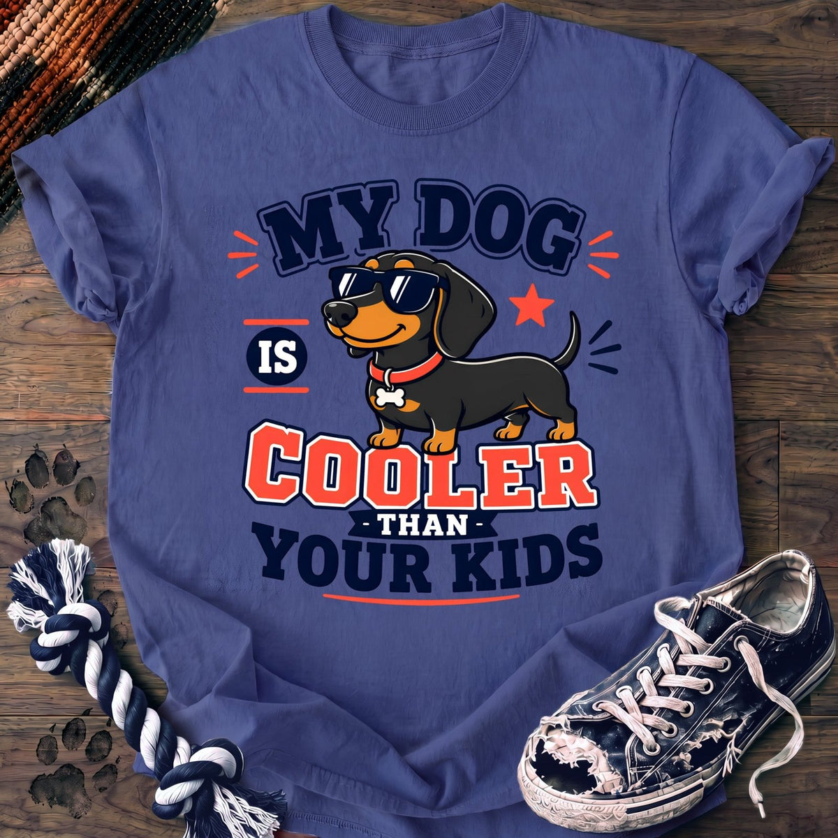My Dog Is Cooler Than Your Kids - Dachshund - PAWSSION CLUB