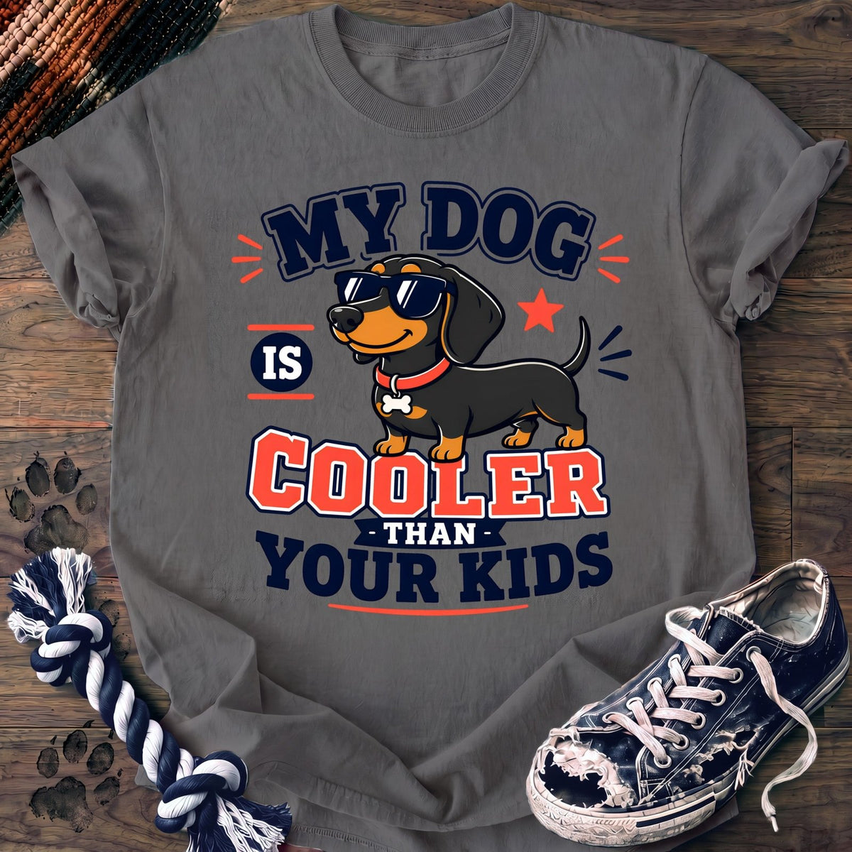 My Dog Is Cooler Than Your Kids - Dachshund - PAWSSION CLUB