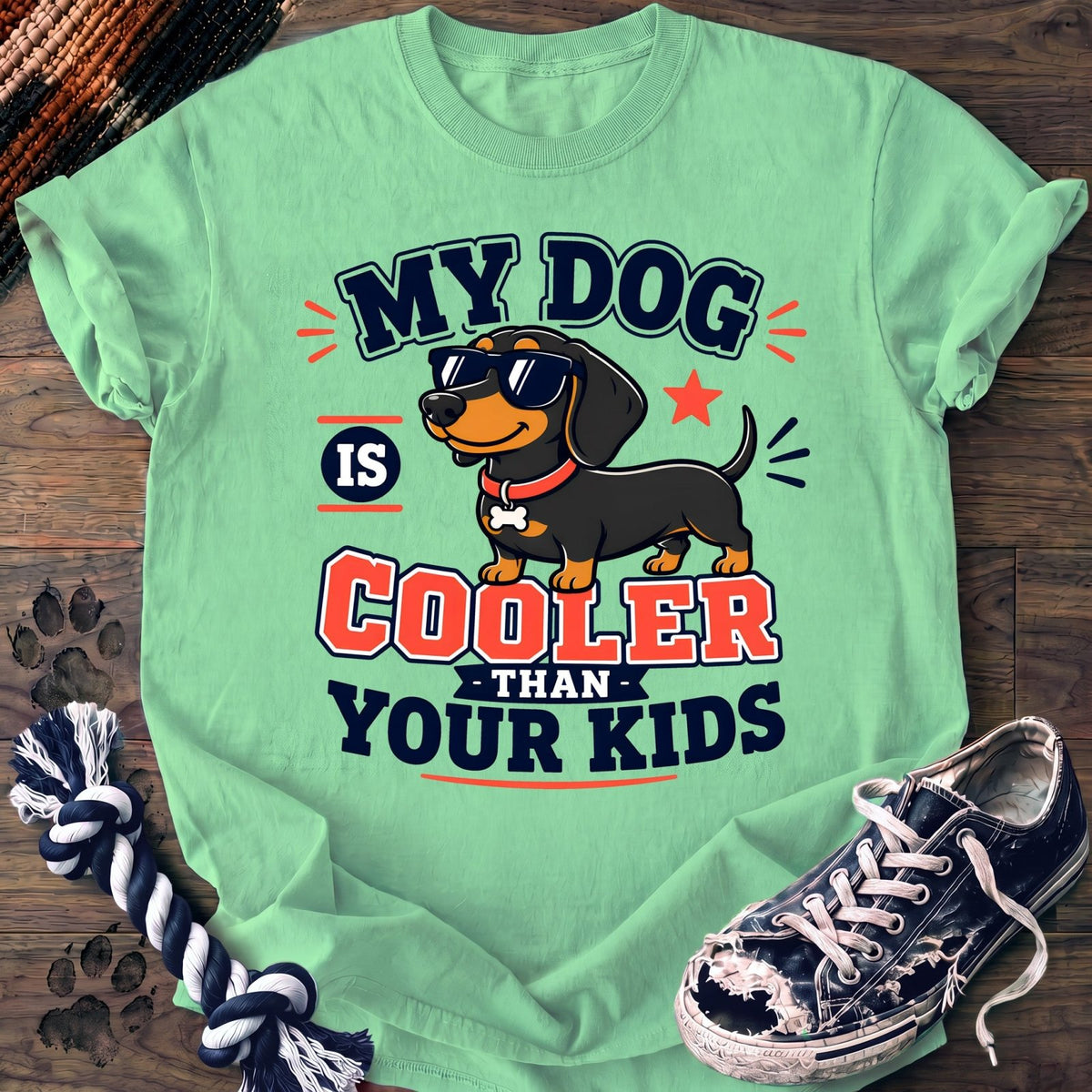 My Dog Is Cooler Than Your Kids - Dachshund - PAWSSION CLUB