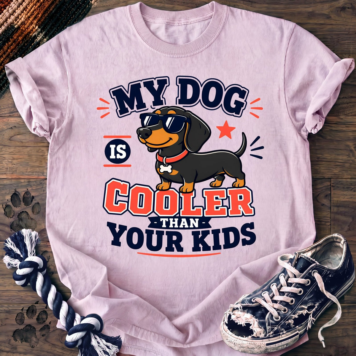 My Dog Is Cooler Than Your Kids - Dachshund - PAWSSION CLUB