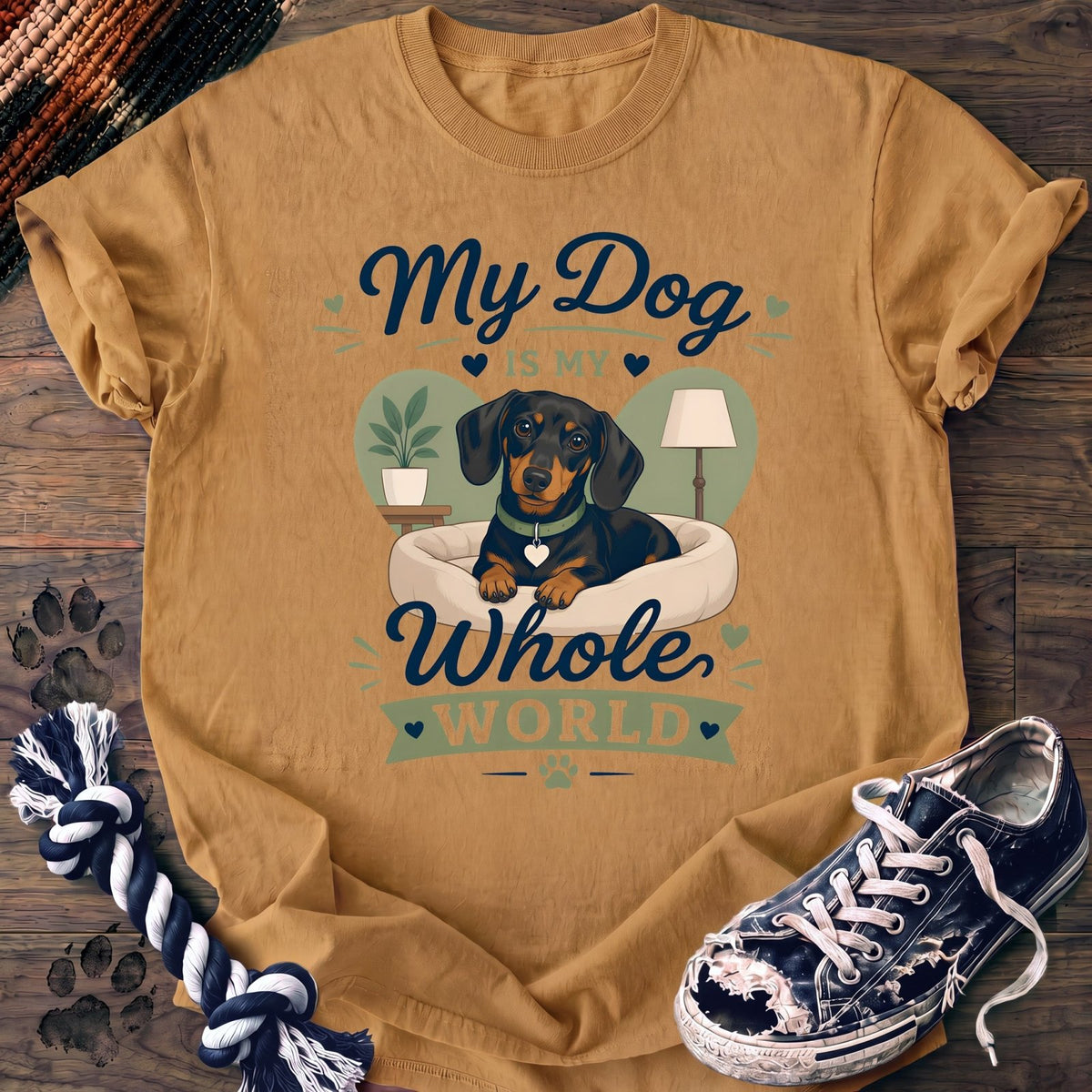 My Dog Is My Whole World - Dachshund - PAWSSION CLUB