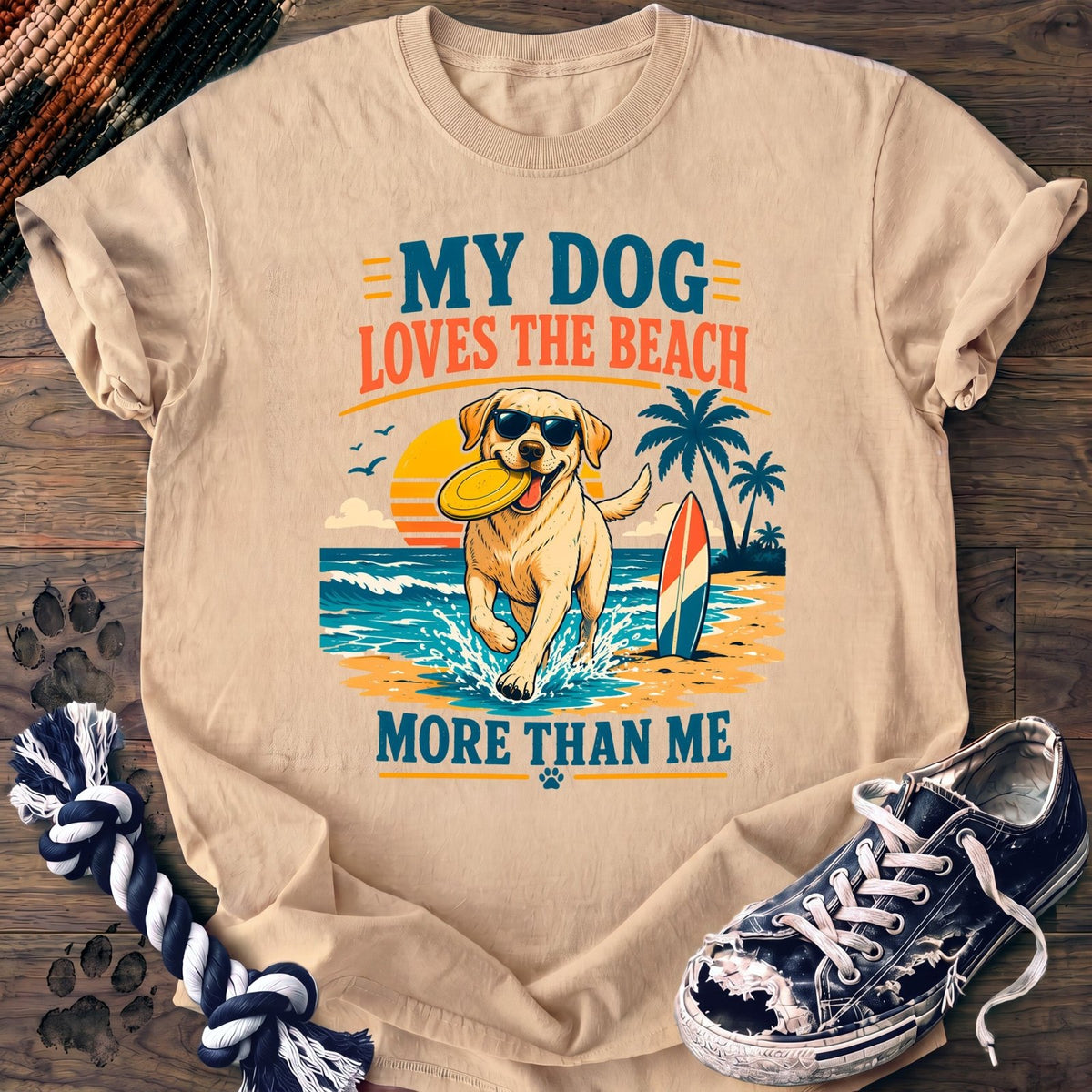 My Dog Loves The Beach More Than Me - Labrador Retriever - PAWSSION CLUB