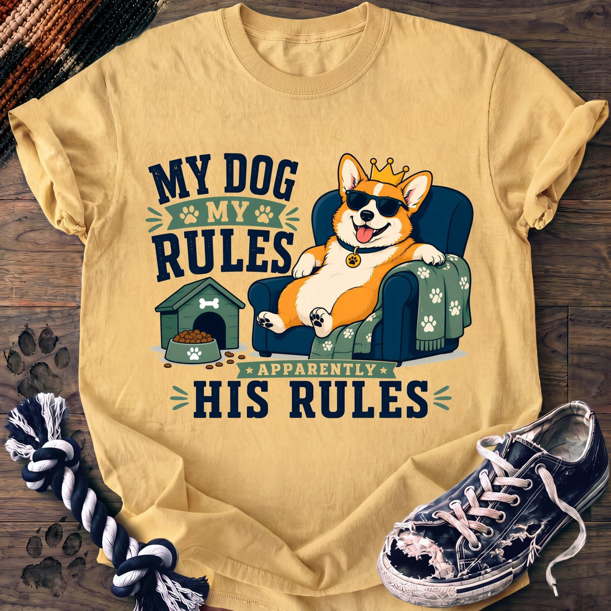 My Dog My Rules Apparently His Rules - Corgi - PAWSSION CLUB