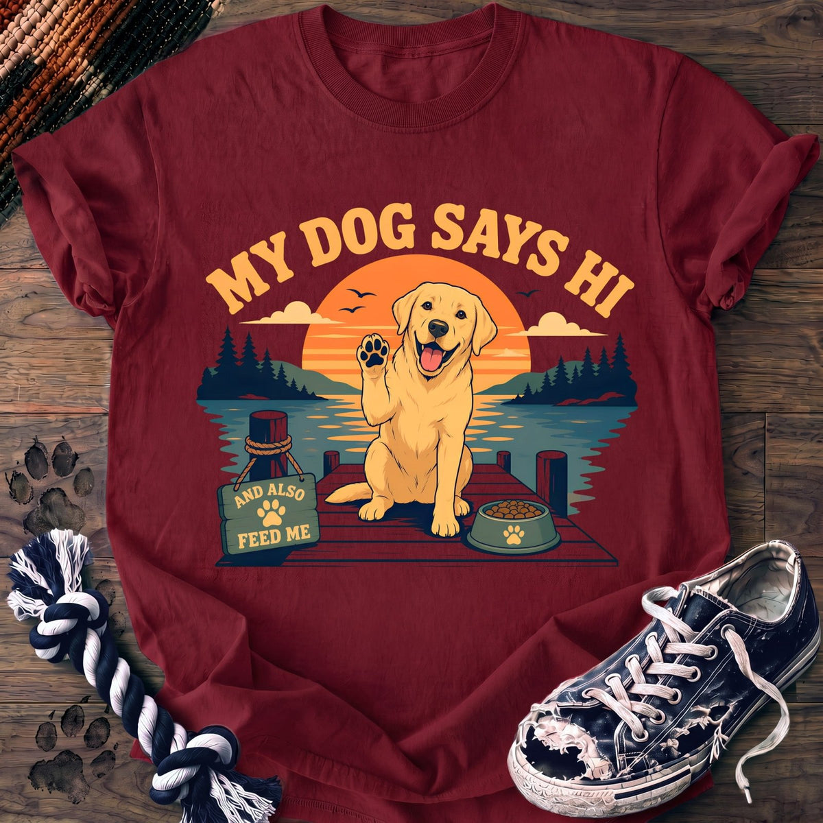 My Dog Says Hi And Also Feed Me - Labrador Retriever - PAWSSION CLUB