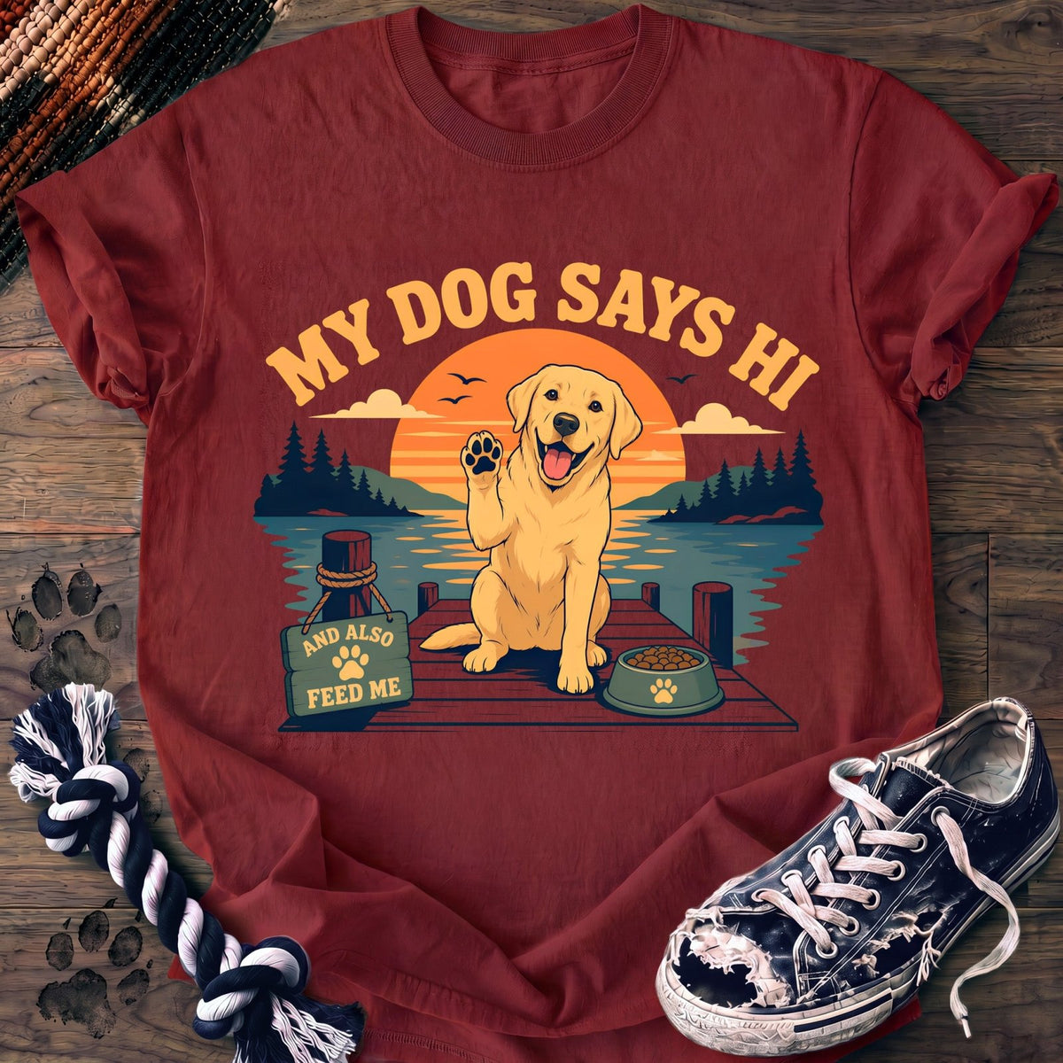 My Dog Says Hi And Also Feed Me - Labrador Retriever - PAWSSION CLUB