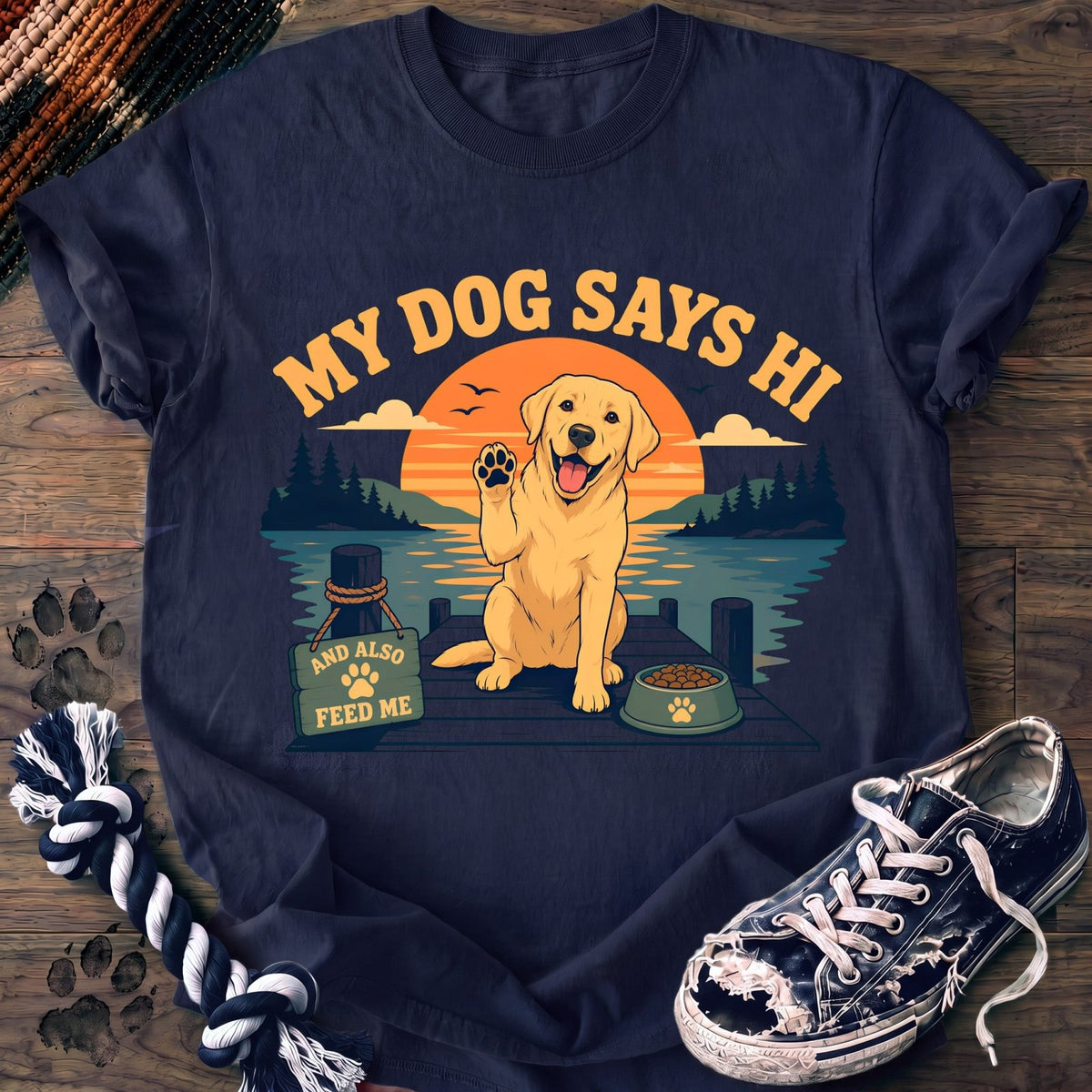My Dog Says Hi And Also Feed Me - Labrador Retriever - PAWSSION CLUB