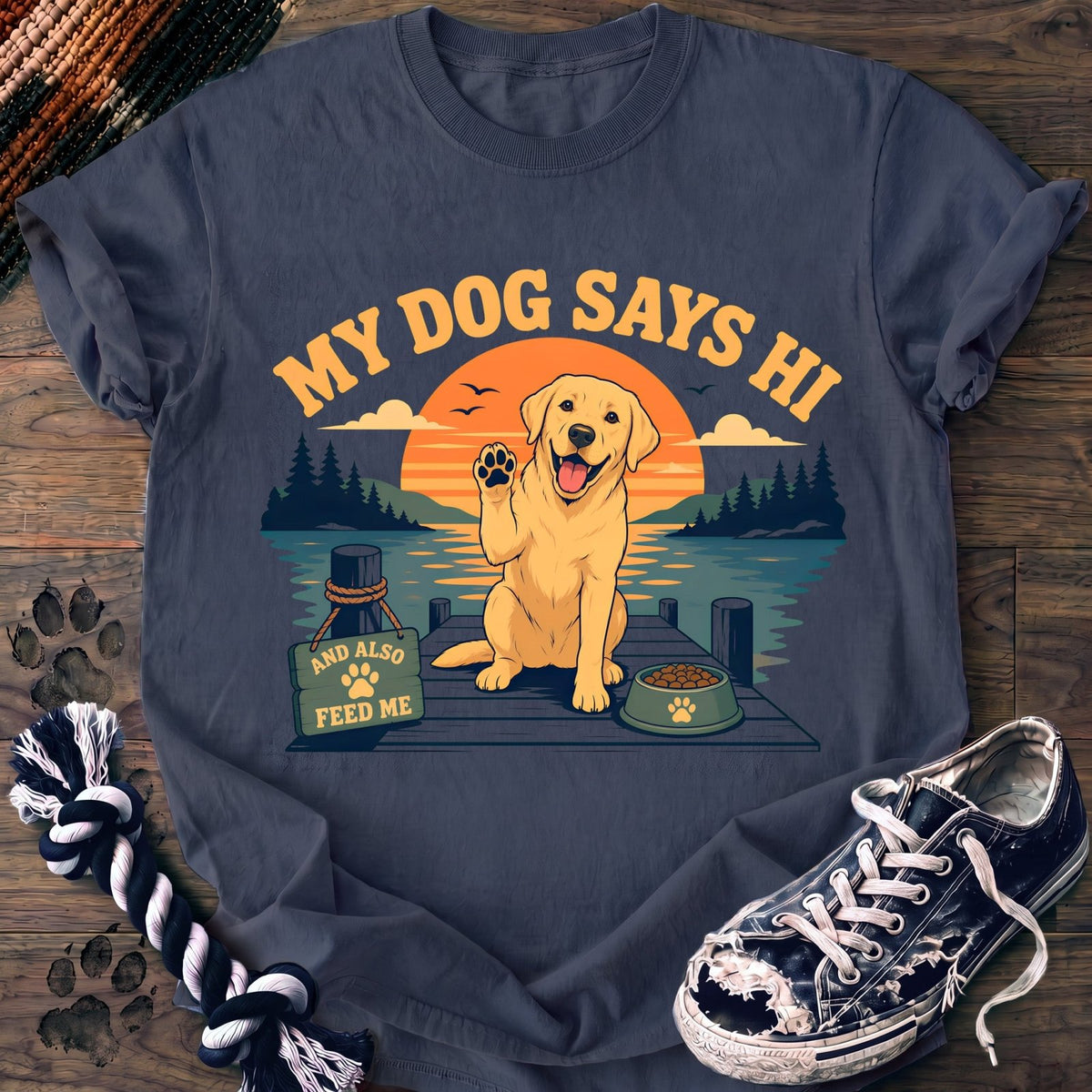 My Dog Says Hi And Also Feed Me - Labrador Retriever - PAWSSION CLUB