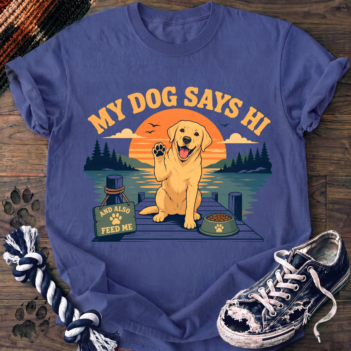 My Dog Says Hi And Also Feed Me - Labrador Retriever - PAWSSION CLUB
