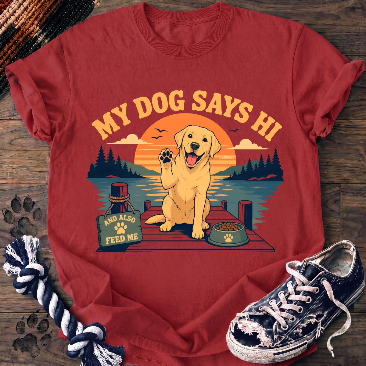 My Dog Says Hi And Also Feed Me - Labrador Retriever - PAWSSION CLUB