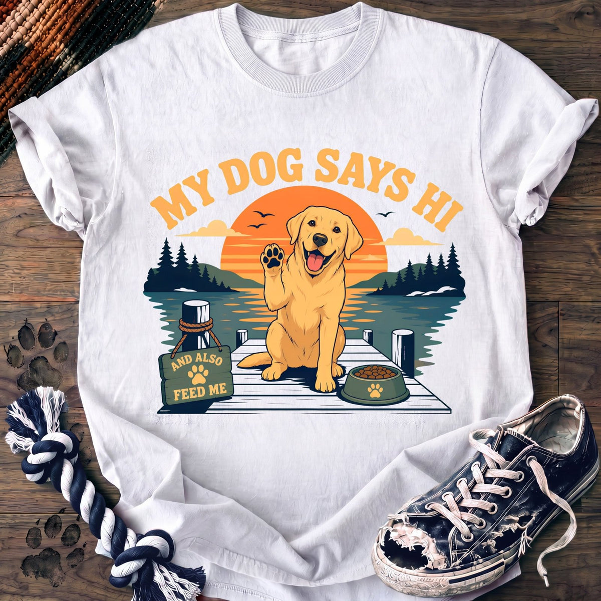 My Dog Says Hi And Also Feed Me - Labrador Retriever - PAWSSION CLUB