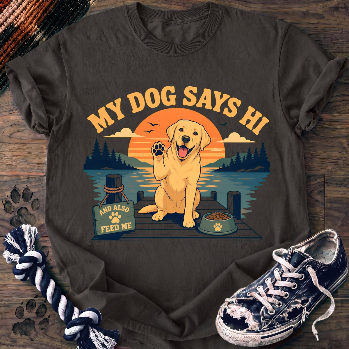 My Dog Says Hi And Also Feed Me - Labrador Retriever - PAWSSION CLUB